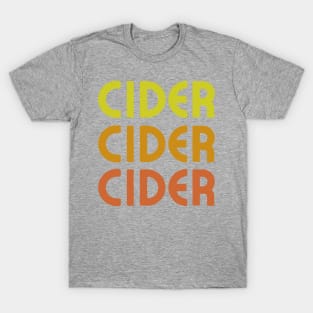 Cider, Cider, Cider. Classic Cider Lover Style T-Shirt